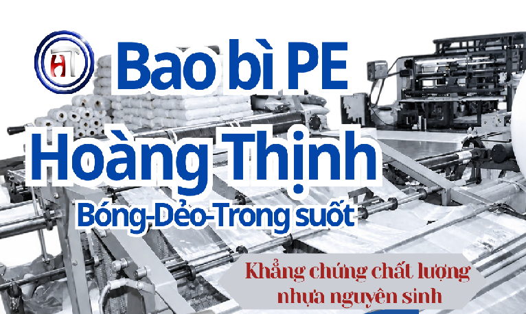 Bao bì Hoàng Thịnh - Khẳng chứng chất lượng nhựa nguyên sinh